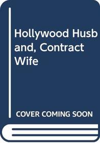 Hollywood Husband, Contract Wife (Romance Large)