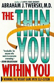 The Thin You Within You: Winning the Weight Game With Self-Esteem