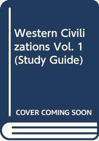 Western Civilizations (Burns, Lerner, Meacham Study Guide, Volume 1)