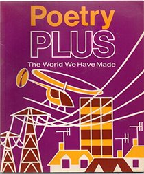 Poetry Plus: The World We Have Made (Poetry Plus)