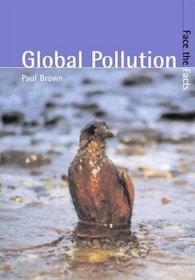 Global Pollution (Face the Facts)