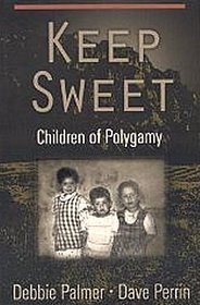 Keep Sweet: Children of Polygamy