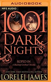 Roped In (1001 Dark Nights)