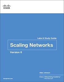 Scaling Networks v6 Labs & Study Guide (Lab Companion)