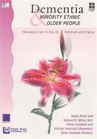 Dementia and Minority Ethnic Older Persons: Managing Care in the UK, Denmark and France