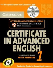 Cambridge Certificate in Advanced English 1 for updated exam Self-study Pack: Official Examination papers from University of Cambridge ESOL Examinations (Cae Practice Tests)