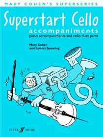 Superstart Cello (Accompaniments) (Instrumental Parts) (Mary Cohen's Superseries)