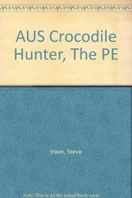 AUS Crocodile Hunter, The  PE