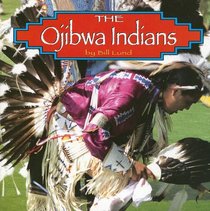 The Ojibwa Indians (Native Peoples)