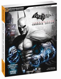 Batman Arkham City Armored Edition Signature Series Guide (Signature Series Guides)
