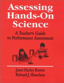 Assessing Hands-On Science: A Teacher's Guide to Performance Assessment (1-Off)