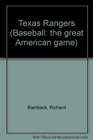 Texas Rangers (Baseball the Great American Games)