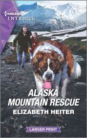 Alaska Mountain Rescue (K-9 Alaska, Bk 2) (Harlequin Intrigue, No 1976) (Larger Print)