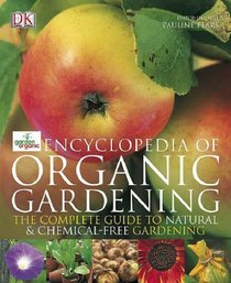 Garden Organic's Encyclopedia of Organic Gardening