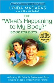 What's Happening to My Body? Book for Boys : A Growing Up Guide for Parents and Sons