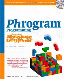 Phrogram Programming for the Absolute Beginner (No Experience Required (Course Technology))