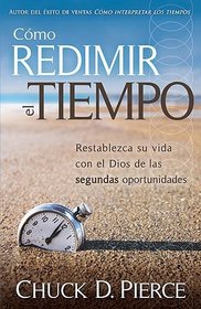 Como Redimir El Tiempo (Spanish Edition)