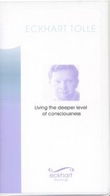 Living the Deeper Level of Consciousness