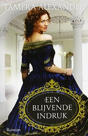Een blijvende indruk: roman (Belmont Mansion) (Dutch Edition)
