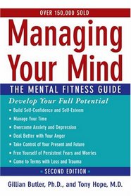 Managing Your Mind: The Mental Fitness Guide