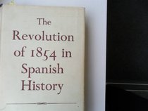 THE REVOLUTION OF 1854 IN SPANISH HISTORY.