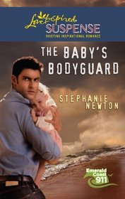 The Baby's Bodyguard (Emerald Coast 911) (Love Inspired Suspense, No 256)