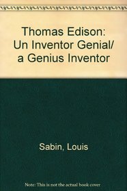 Thomas Edison: Un Inventor Genial/ a Genius Inventor (Spanish Edition)