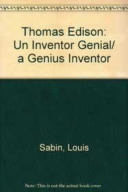 Thomas Edison: Un Inventor Genial/ a Genius Inventor (Spanish Edition)