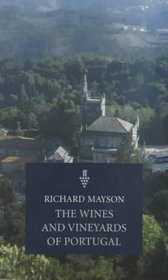 The Wines and Vineyards of Portugal (Classic wine library)