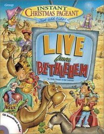 Instant Christmas Pageant: Live from Bethlehem