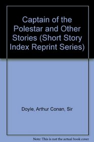 Captain of the Polestar and Other Stories (Short Story Index)