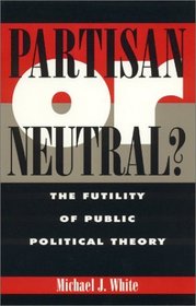 Partisan or Neutral?