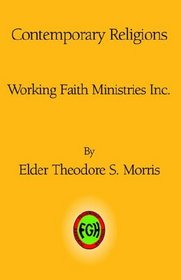 Contemporary Religions: Working Faith Ministries Inc.