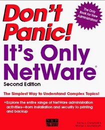 Don't Panic! It's Only Netware: It's Only Netware