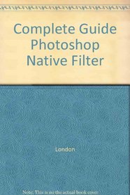 Complete Guide Photoshop Native Filter