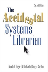 The Accidental Systems Librarian, Second Edition