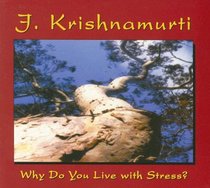 Why Do You Live with Stress: J. Krishnamurti at Ojai, California 1978 Talk 2