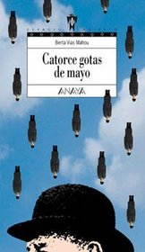 Catorce gotas de mayo/ Fourteen Drops of May (Espacio abierto) (Spanish Edition)