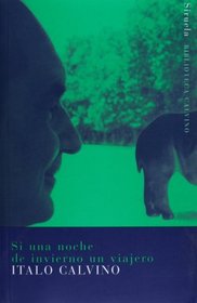 Si una noche de invierno un viajero (Biblioteca Calvino) (Spanish Edition)