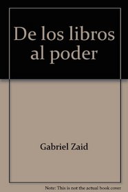 De los libros al poder (Coleccion Enlace) (Spanish Edition)