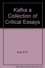 Kafka a Collection of Critical Essays