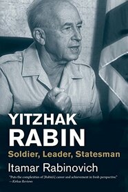 Yitzhak Rabin: Soldier, Leader, Statesman (Jewish Lives)