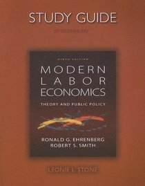 Study Guide for Modern Labor Economics: Theory and Public Policy