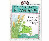 Can You Jump Like a Frog (Marc Brown's Play-Pops)
