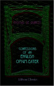 Confessions of an English Opium-Eater