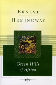 Green Hills of Africa (Scribner Classics)