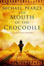 The Mouth of the Crocodile (Mamur Zapt, Bk 18)