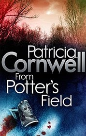 From Potter's Field. Patricia Cornwell