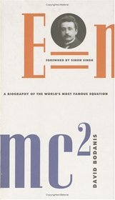 E=mc2: A Biography of the World's Most Famous Equation