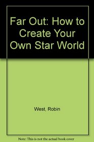 Far Out: How to Create Your Own Star World